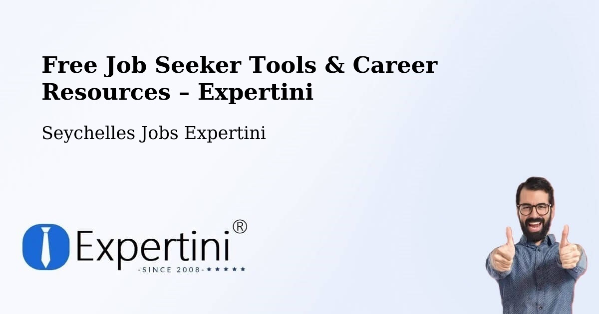 Free Job Seeker Tools & Career Resources – Seychelles - Seychelles Jobs Expertini