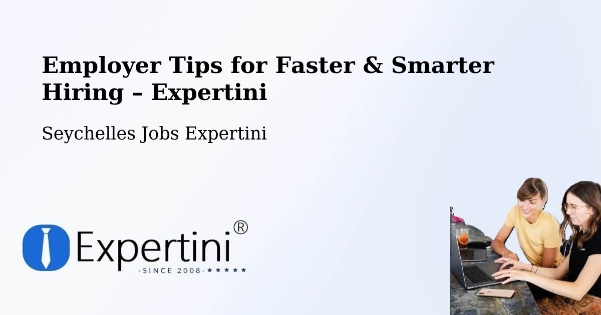 Employer Tips for Hiring & Recruitment – Seychelles - Seychelles Jobs Expertini