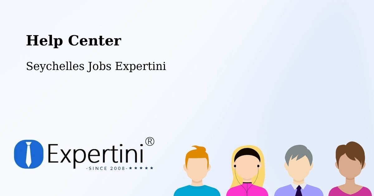 Help Center – Seychelles - Seychelles Jobs Expertini