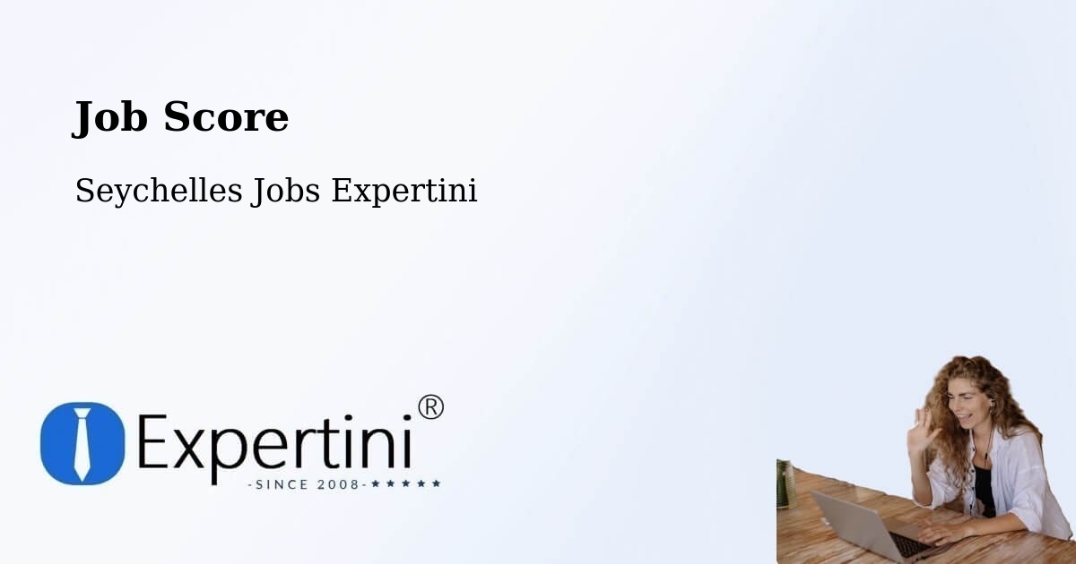 Job Score & Job Description Score Tool – Seychelles - Seychelles Jobs Expertini