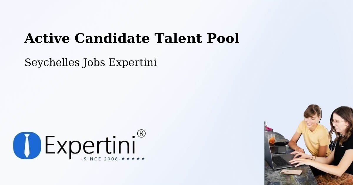 Active Candidate Talent Pool - Seychelles Jobs Expertini
