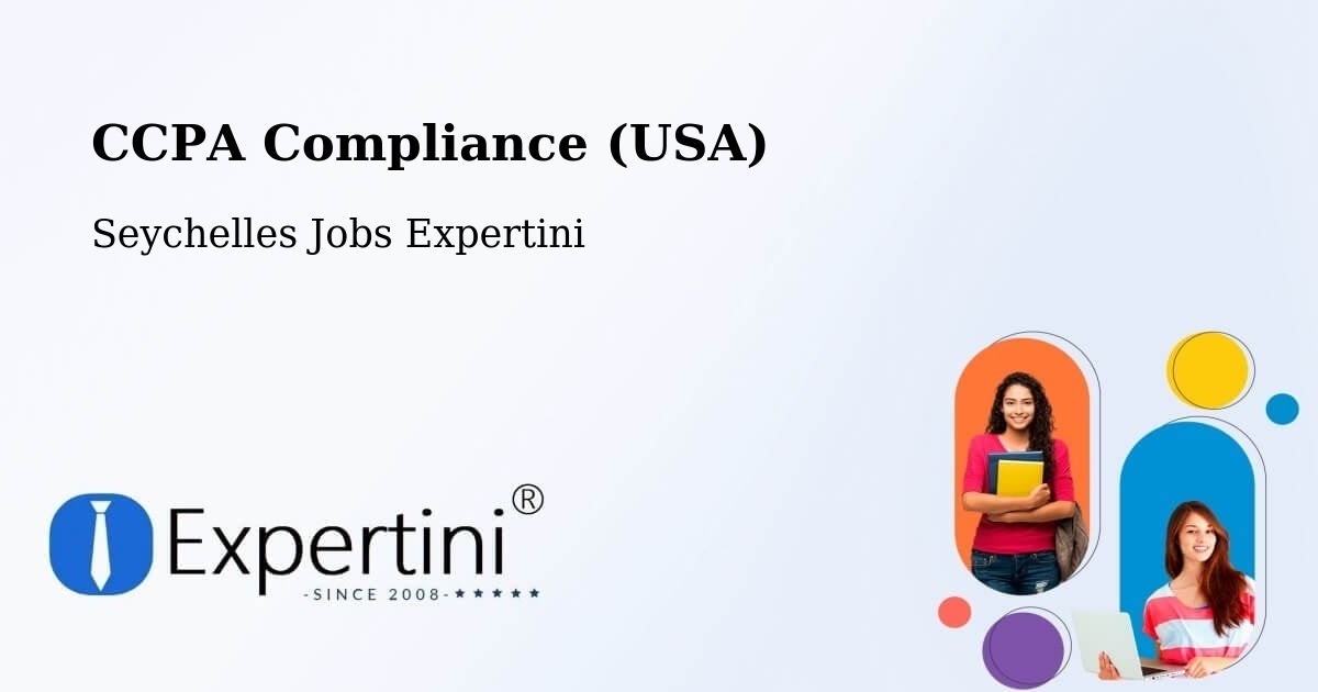 CCPA Compliance (USA) - Seychelles Jobs Expertini