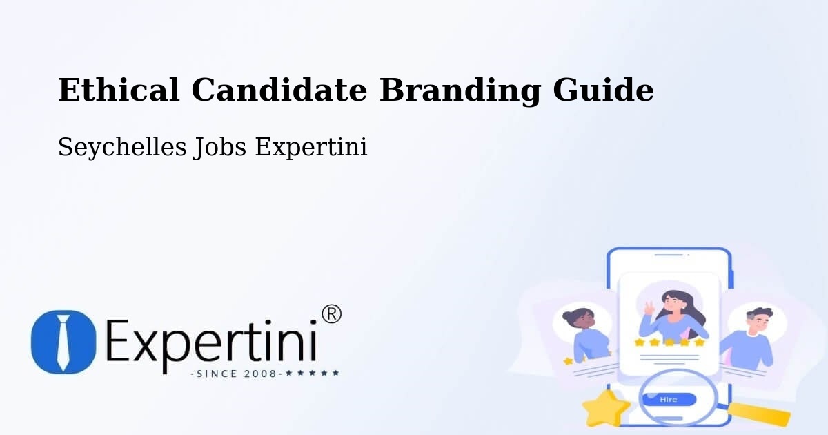 Ethical Candidate Branding Guide - Seychelles Jobs Expertini