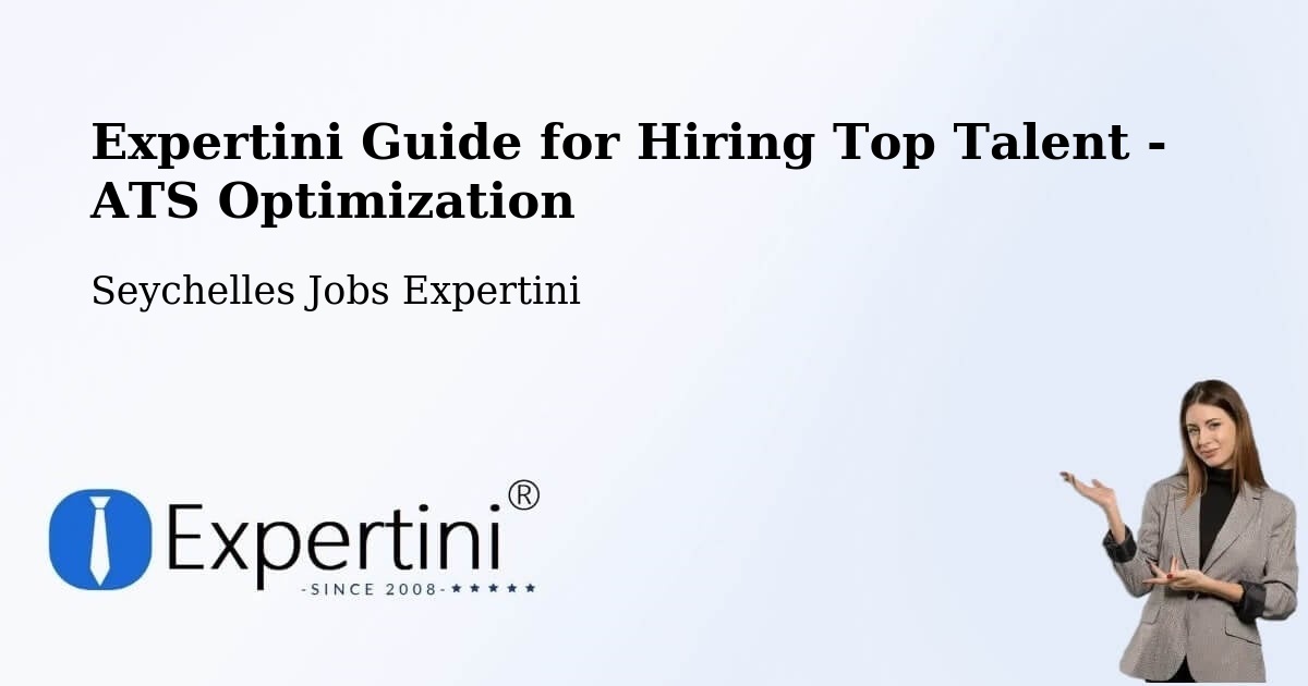 Expertini Guide for Hiring Top Talent - ATS Optimization - Seychelles Jobs Expertini