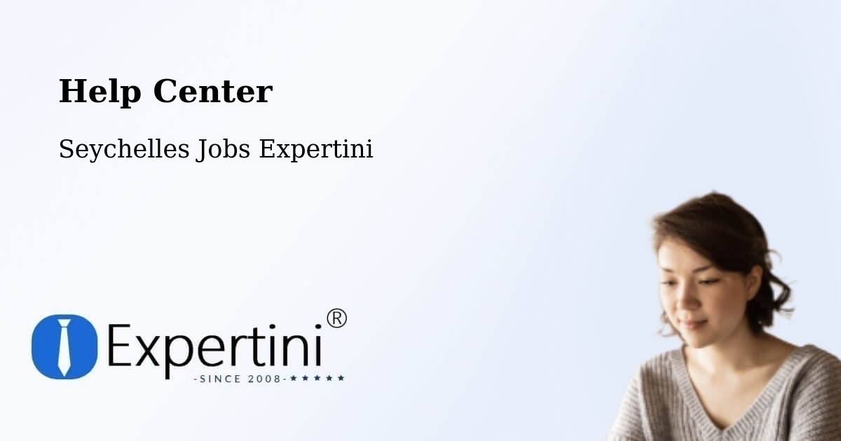 Help Center - Seychelles Jobs Expertini