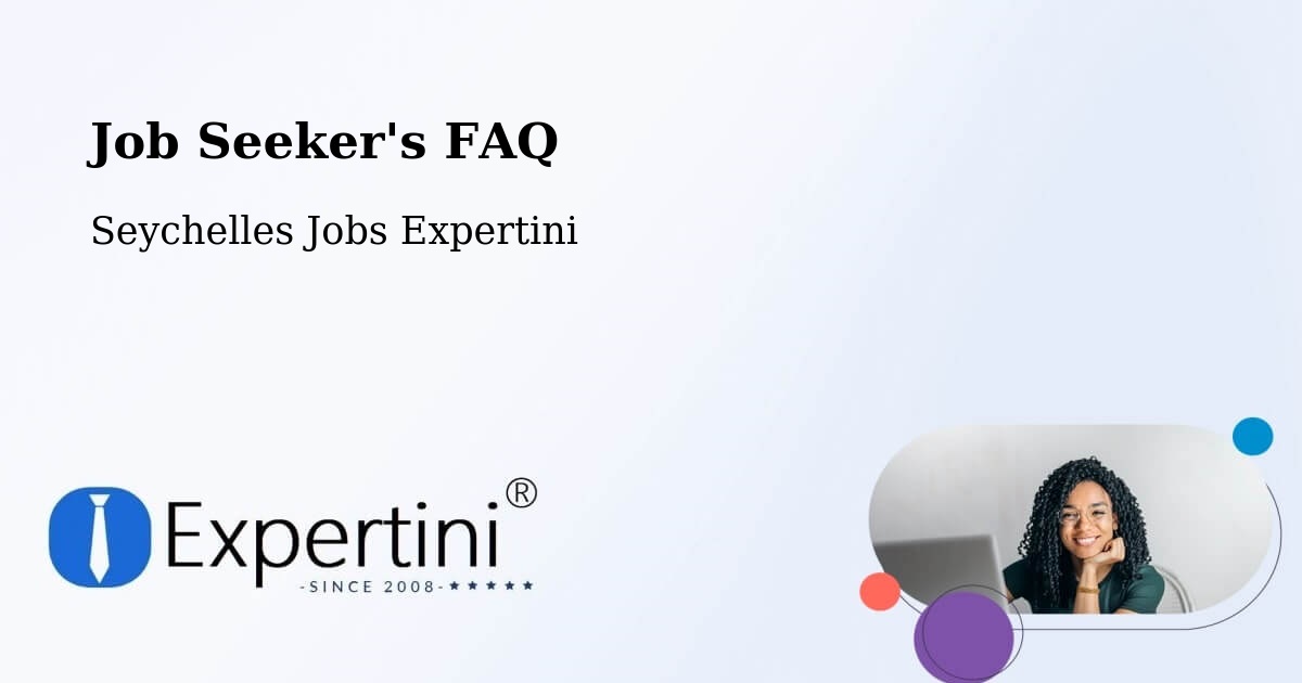 Job Seeker's FAQ - Seychelles Jobs Expertini