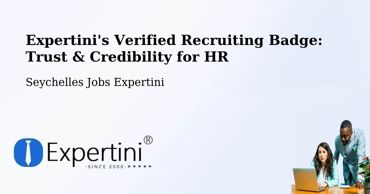 Expertini's Verified Recruiting Badge: Trust & Credibility for HR - Seychelles Jobs Expertini