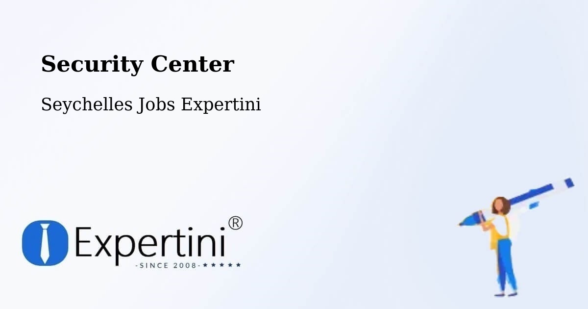 Security Center - Seychelles Jobs Expertini