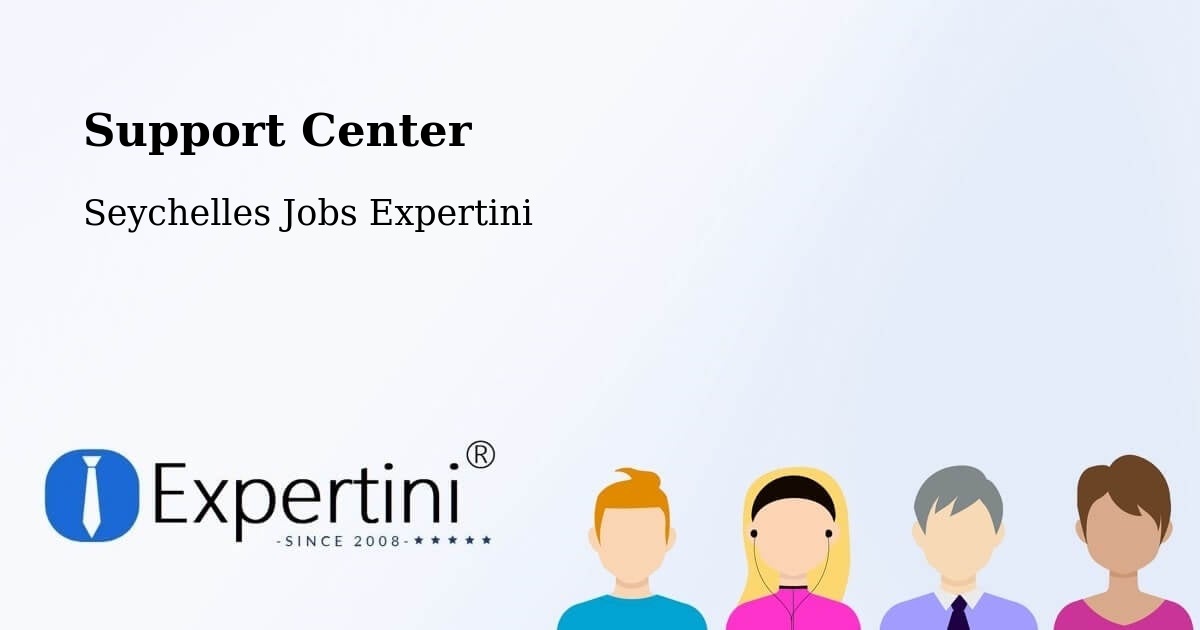 Support Center - Seychelles Jobs Expertini