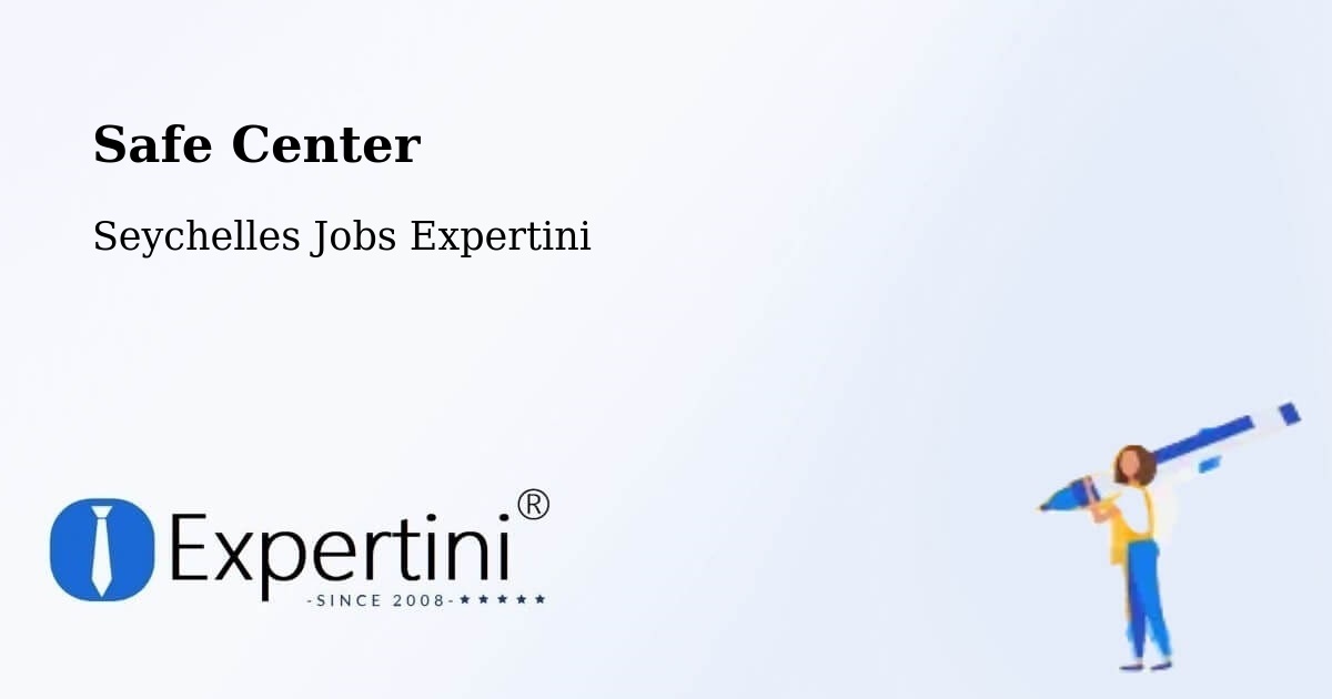 Safety Center – Seychelles - Seychelles Jobs Expertini