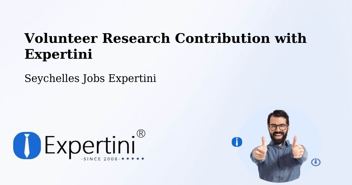 Volunteer Research Contribution Program – Seychelles - Seychelles Jobs Expertini